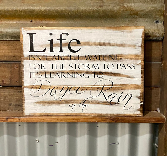 "Dance in the Rain" wooden sign